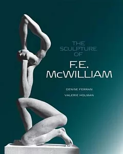 The Sculpture of F. E. McWilliam