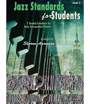 Jazz Standards for Students: 7 Graded Selections for Early Intermediate Pianists, Book 2