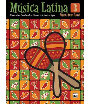 Musica Latina 3: 7 Intermediate Piano Solos That Celebrate Latin American Styles