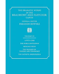 The Dramatic Works in the Beaumont and Fletcher Canon