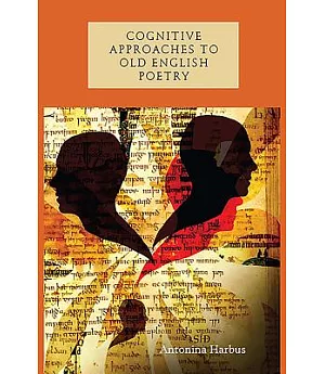 Cognitive Approaches to Old English Poetry