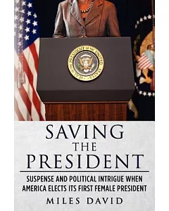 Saving the President