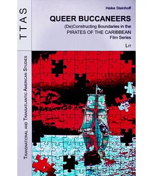 Queer Buccaneers: (De)constructing Boundaries in the Pirates of the Caribbean Film Series