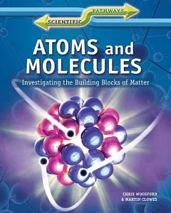 Atoms and Molecules: Investigating the Building Blocks of Matter