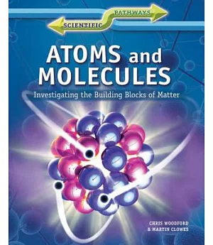 Atoms and Molecules: Investigating the Building Blocks of Matter