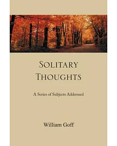 Solitary Thoughts: A Series of Subjects Addressed