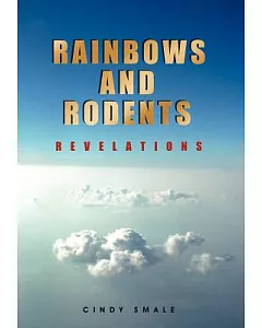Rainbows and Rodents: Revelations