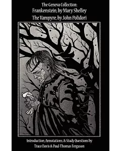 The Geneva Collection:: Frankenstein; the Vampyre; Fragment of a Ghost; Fragment of a Novel