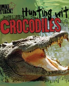 Hunting With Crocodiles