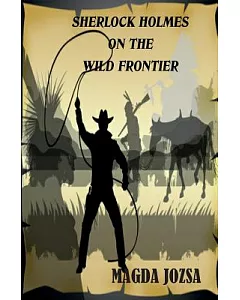 Sherlock Holmes on the Wild Frontier