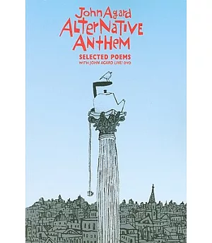 Alternative Anthem/ John Agard Live!: Selected Poems
