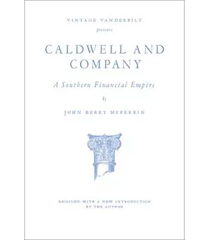 Caldwell and Company: A Southern Financial Empire