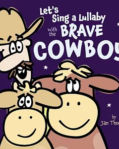 Let’s Sing a Lullaby With the Brave Cowboy