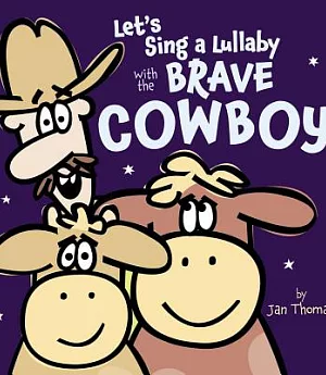 Let’s Sing a Lullaby With the Brave Cowboy