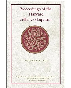 Proceedings of the Harvard Celtic Colloquium, 2011
