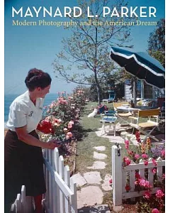 Maynard L. Parker: Modern Photography and the American Dream
