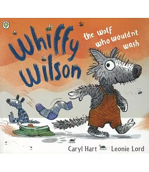 Whiffy Wilson: The Wolf Who Wouldn’t Wash