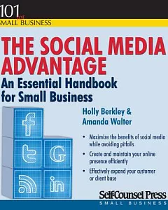 The Social Media Advantage: An Essential Handbook for Small Business