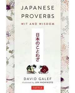 Japanese Proverbs: Wit and Wisdom