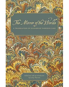 The Mirror of the Worlde: A Translation