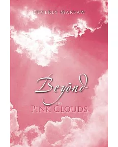 Beyond the Pink Clouds
