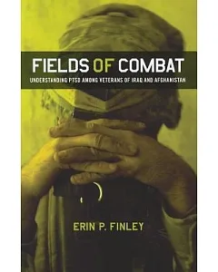 Fields of Combat: Understanding PTSD Among Veterans of Iraq and Afghanistan