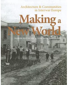 Making a New World: Architecture & Communities in Interwar Europe