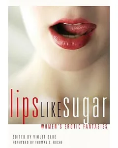 Lips Like Sugar: Women’s Erotic Fantasies