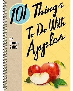 101 Things to Do With Apples