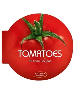 Tomatoes: 50 Easy Recipes