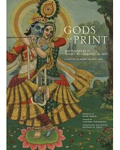 Gods in Print: Masterpieces of India’s Mythological Art: a Century of Sacred Art 1870-1970