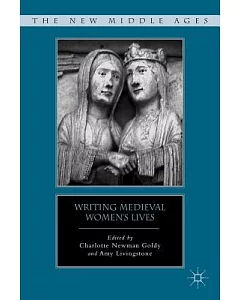 Writing Medieval Women’s Lives