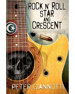 Rock N’ Roll Star and Crescent: A Tommy O’leary Mystery