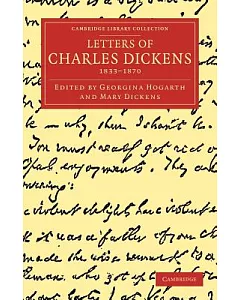 Letters of Charles Dickens 1833 - 1870
