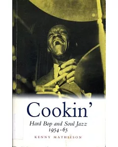 Cookin’: Hard Bop and Soul Jazz, 1954-65