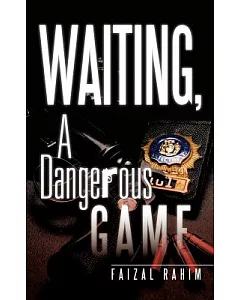 Waiting, a Dangerous Game
