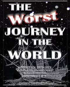 The Worst Journey in the World, Antarctica 1910-1913