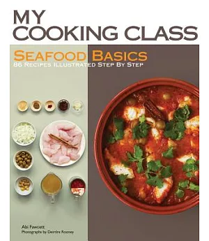 Seafood Basics: 86 Recipes Illustrated Step by Step
