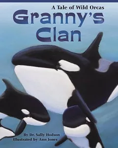 Granny’s Clan: A Tale of Wild Orcas