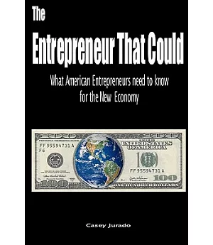 The Entrepreneur That Could: What American Entrepreneurs Need to Know for the New Economy
