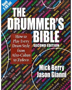 The Drummer’s Bible: How to Play Every Drum Style from Afro-Cuban to Zydeco