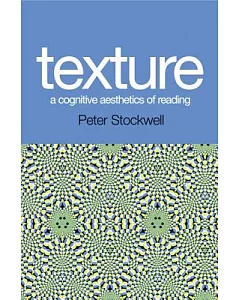 Texture: A Cognitive Aesthetics of Reading