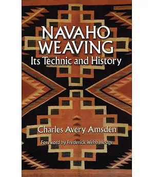 Navaho Weaving: Its Technic and History