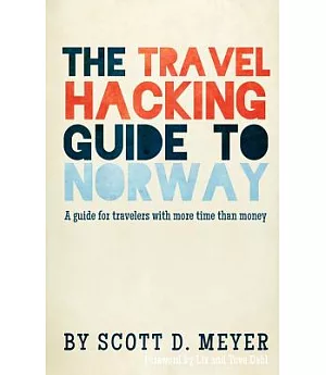 The Travel Hacking Guide to Norway: A Guide for Travelers With More Time Than Money