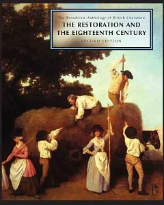 The Broadview Anthology of British Literature: The Restoration and the Eighteenth Century