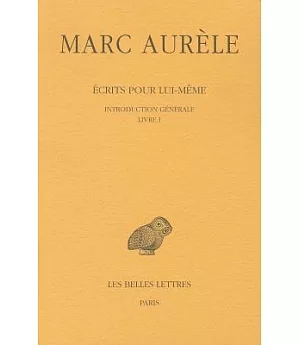 Ecrits Pour Lui-Meme: Introduction Generale. Livre I