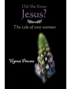 Did She Know Jesus?: The Tale of Two Women