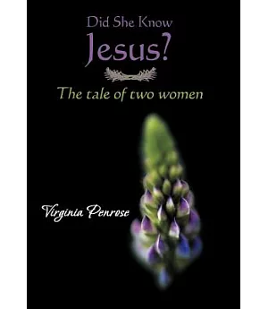 Did She Know Jesus?: The Tale of Two Women