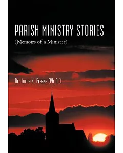 Parish Ministry Stories: Memoirs of a Minister