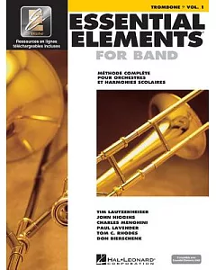Essential Elements 2000 Trombone: Methode Complete Pour L’orchestre a L’ecole Et L’orchestre D’harmonie